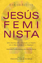 Jesús Feminista: Una Invitación a Revisar la Visión de la Biblia sobre las Mujeres - Paperback