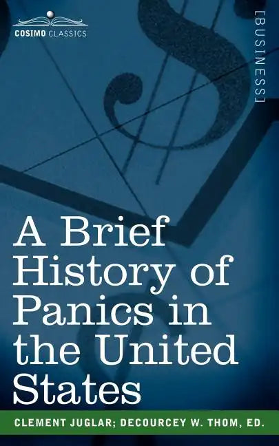 A Brief History of Panics in the United States - Paperback