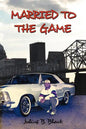 Married to the Game - Paperback