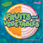 Fruits and Vegetables - Library Binding