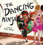 The Dancing Ninja - Hardcover