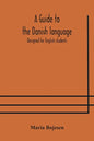 A guide to the Danish language. Designed for English students - Paperback