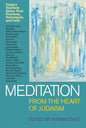 Meditation from the Heart of Judaism - Hardcover
