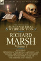 The Collected Supernatural and Weird Fiction of Richard Marsh: Volume 1-Including Two Novels, 'The Beetle: A Mystery' and 'The Joss: A Reversion, ' an - Hardcover