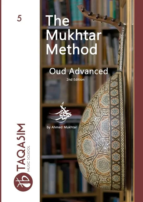 The Mukhtar Method Oud Advanced: Learn Oud - Paperback