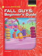 Fall Guys: Beginner's Guide - Paperback