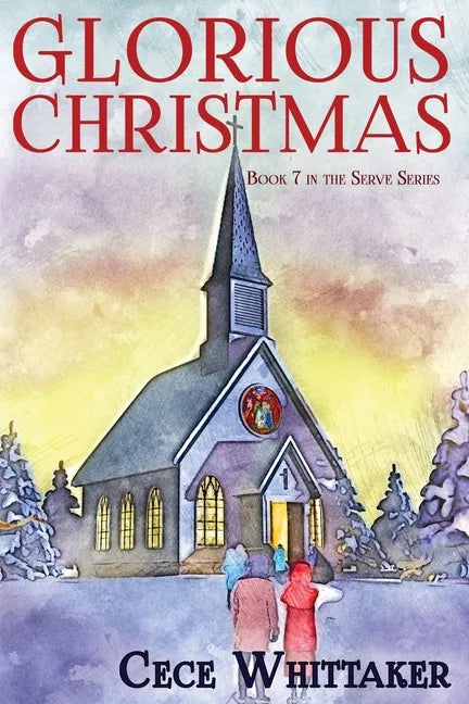 Glorious Christmas: Serve Series Book 7 Paperback - Paperback