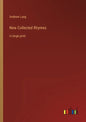 New Collected Rhymes: in large print - Paperback