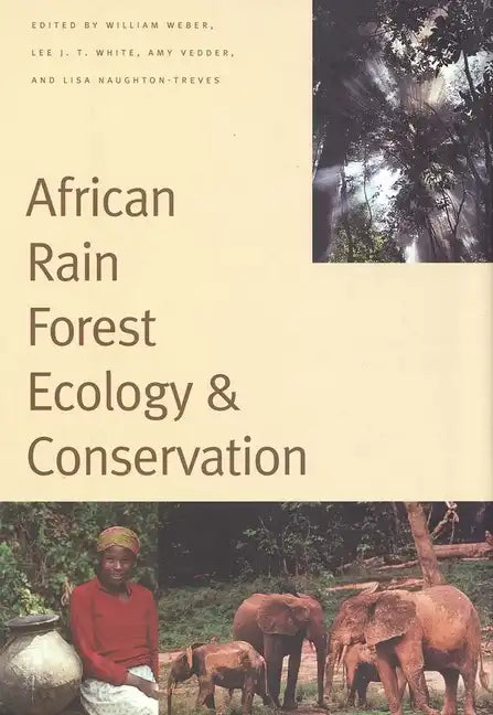 African Rain Forest Ecology and Conservation: An Interdisciplinary Perspective - Hardcover