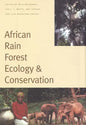 African Rain Forest Ecology and Conservation: An Interdisciplinary Perspective - Hardcover