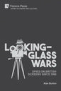 Looking-Glass Wars: Spies on British Screens since 1960 - Paperback