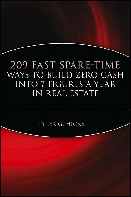 209 Fast Spare-Time Ways to Build Zero Cash Into 7 Figures a Year in Real Estate - Paperback