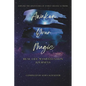 Awaken Your Magic: Real Life Manifestation Journeys - Paperback