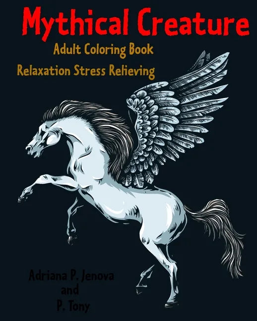 Mythical Creature Adult Coloring Book: Relaxation Stress Relieving: Monster doodle coloring book - Paperback