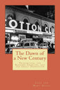 The Dawn of a New Century: Prohibition, Roaring Twenties, and the Great Depression - Paperback