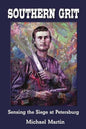 Southern Grit: Sensing the Siege at Petersburg - Paperback