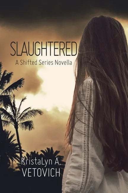 Slaughtered: A Shifted Series Novella - Paperback