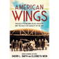 American Wings: Chicago's Pioneering Black Aviators and the Race for Equality in the Sky - Hardcover
