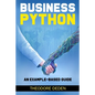 Business Python: an example-based guide - Paperback