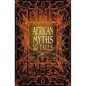 African Myths & Tales: Epic Tales - Hardcover