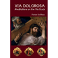 Via Dolorosa: Meditations on the Via Crucis - Paperback