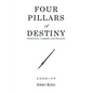 Four Pillars of Destiny: Potential, Career, and Wealth - Paperback