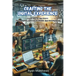 Crafting the Digital Experience: Crafting the Digital Experiencep development - Paperback
