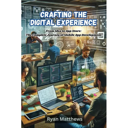 Crafting the Digital Experience: Crafting the Digital Experiencep development - Paperback