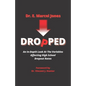 Dropped: An In-depth Look At The Variables Affecting The High School Dropout Rate - Paperback