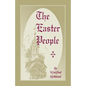 The Easter People: A Pen-Picture of the Moravian Celebration of the Resurrection - Paperback