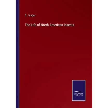 The Life of North American Insects - Paperback
