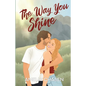 The Way You Shine - Paperback