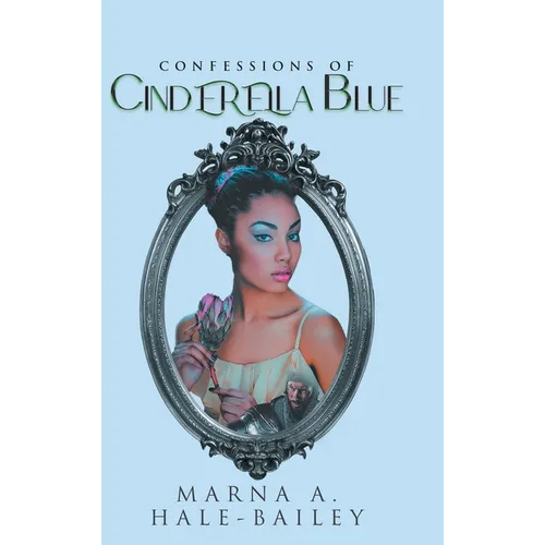 Confessions of Cinderella Blue - Hardcover