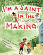 I'm a Saint in the Making - Paperback
