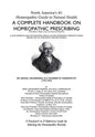 North America's #1 Homeopathic Guide to Natural Health: A Complete Handbook on Homeopathic Prescribing - Hardcover