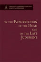 On the Resurrection of the Dead and on the Last Judgment - Theological Commonplaces - Hardcover