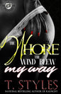 The Whore The Wind Blew My Way (The Cartel Publications Presents) - Paperback