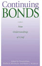 Continuing Bonds: New Understandings of Grief - Paperback