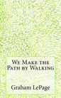 We Make the Path by Walking - Paperback