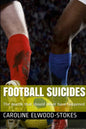 FOOTBALL SUICIDES The deaths that should never have happened - Paperback
