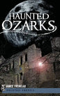 Haunted Ozarks - Hardcover