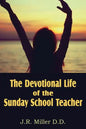 The Devotional Life of the Sunday School Teacher - Paperback