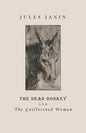 The Dead Donkey and the Guillotined Woman - Paperback