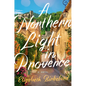 A Northern Light in Provence - Library Binding