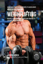 Homemade Protein Bar Recipes to Accelerate Muscle Development for Weightlifting: Naturally improve muscle growth and lower fat to lift more and recove - Paperback