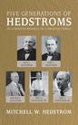 Five Generations of Hedstroms: An American Branch of a Swedish Family - Paperback