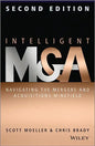 Intelligent M & a: Navigating the Mergers and Acquisitions Minefield - Hardcover
