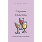 Liqueur: A Global History - Hardcover