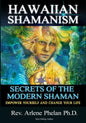 Hawaiian Shamanism Secrets of the Modern Shaman: Empower Yourself and Change Your - Paperback