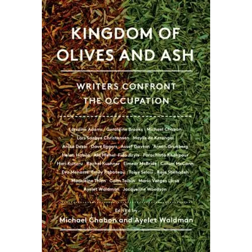 Kingdom of Olives and Ash: Writers Confront the Occupation - Paperback